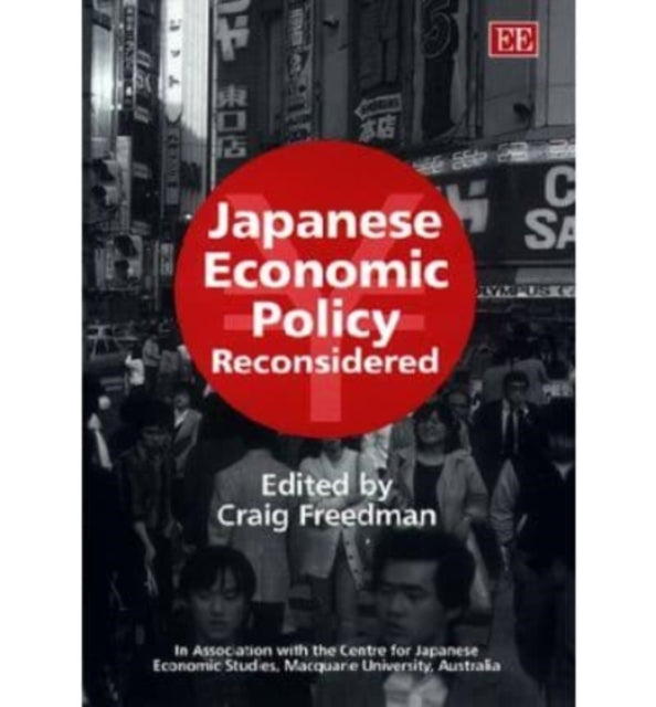 Japanese Economic Policy Reconsidered