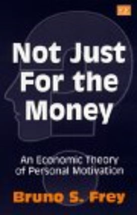 Not Just for the Money: An Economic Theory of
