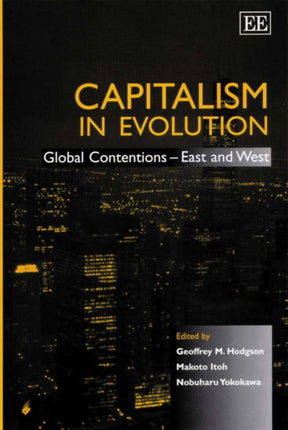 Capitalism in Evolution: Global Contentions – East and West