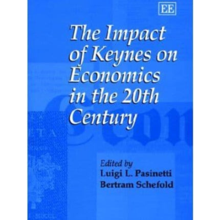 The Impact of Keynes on Economics in the 20th Century