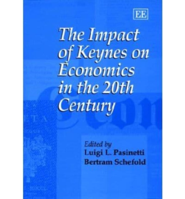 The Impact of Keynes on Economics in the 20th Century