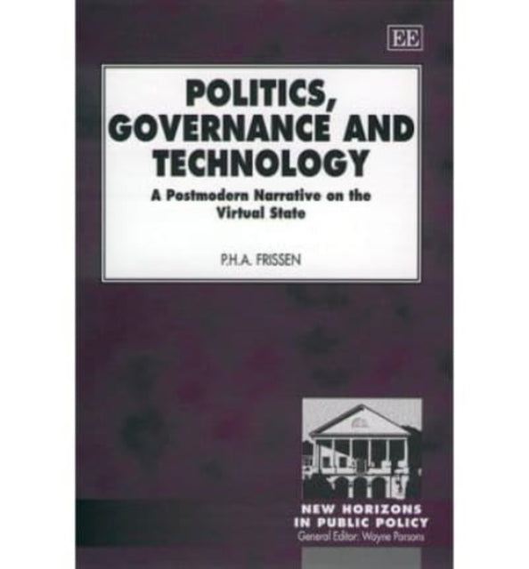 Politics, Governance and Technology: A Postmodern Narrative on the Virtual State