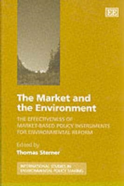 The Market and the Environment: The Effectiveness of Market-Based Policy Instruments for Environmental Reform