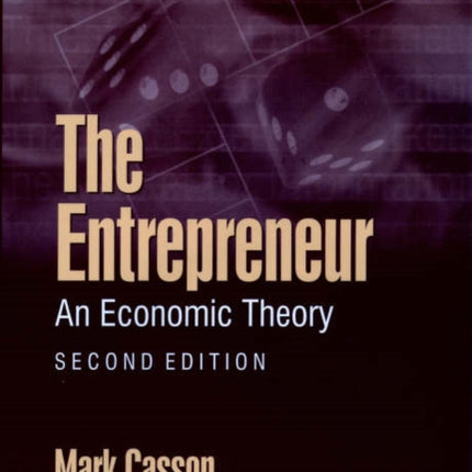 The Entrepreneur: An Economic Theory, Second Edition