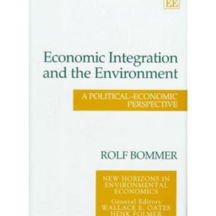 Economic Integration and the Environment: A Political–Economic Perspective