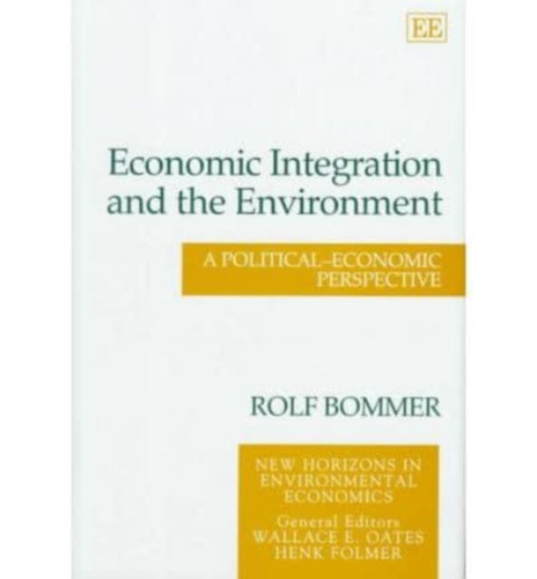 Economic Integration and the Environment: A Political–Economic Perspective