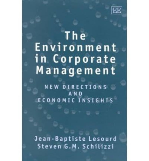 The Environment in Corporate Management: New Directions and Economic Insights