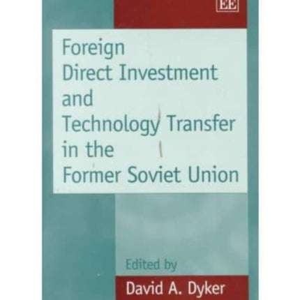 Foreign Direct Investment and Technology Transfer in the Former Soviet Union