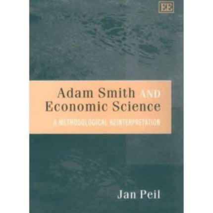 Adam Smith and Economic Science: A Methodological