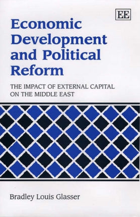 Economic Development and Political Reform: The Impact of External Capital on the Middle East