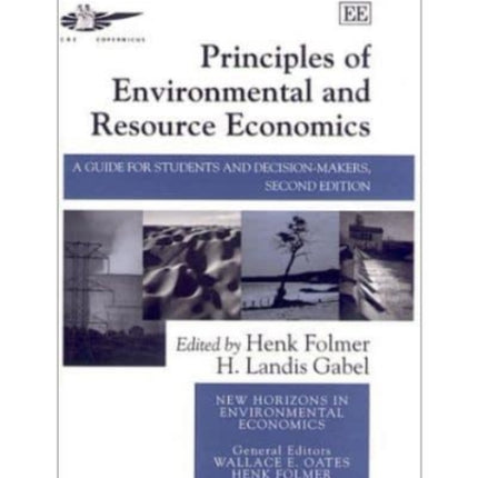 Principles of Environmental and Resource Economics: A Guide for Students and Decision-Makers, Second Edition