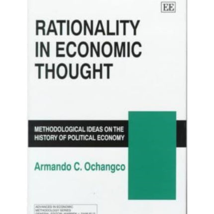 Rationality in Economic Thought: Methodological Ideas on the History of Political Economy