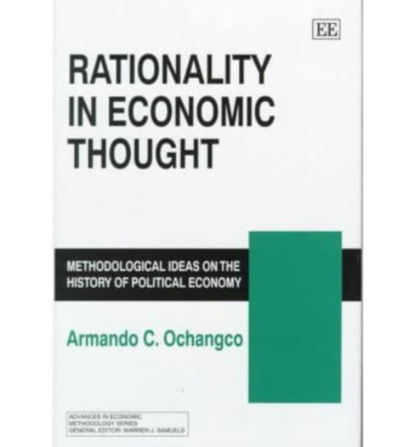 Rationality in Economic Thought: Methodological Ideas on the History of Political Economy