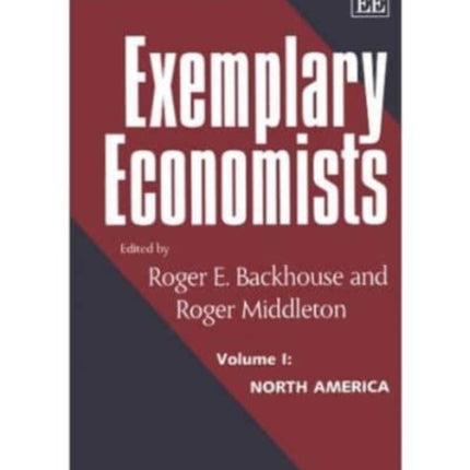 Exemplary Economists, I: Volume I: North America