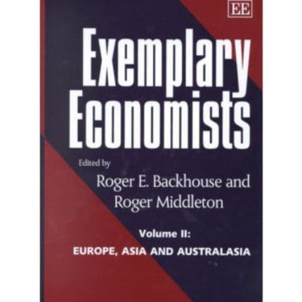 Exemplary Economists, II: Volume II: Europe, Asia and Australasia