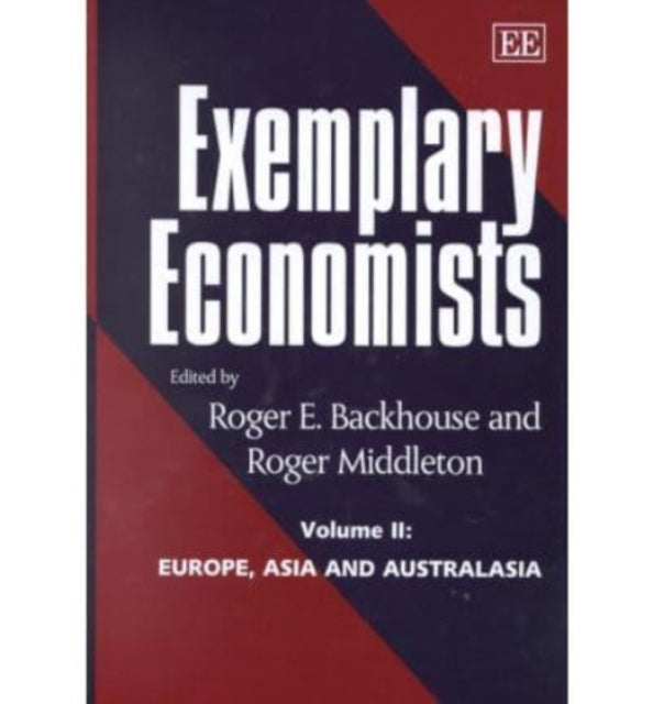 Exemplary Economists, II: Volume II: Europe, Asia and Australasia