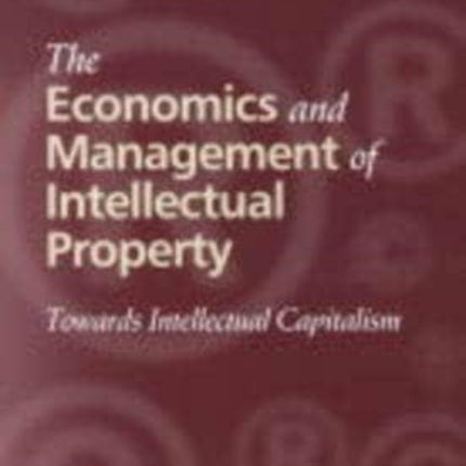 The Economics and Management of Intellectual