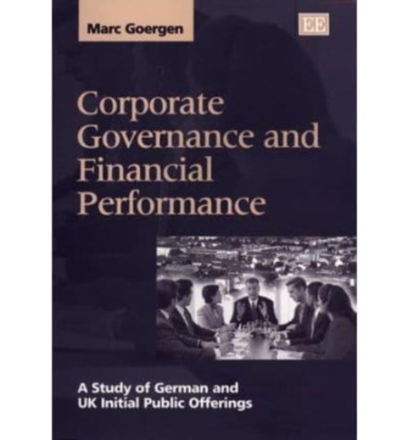 Corporate Governance and Financial Performance: A Study of German and UK Initial Public Offerings