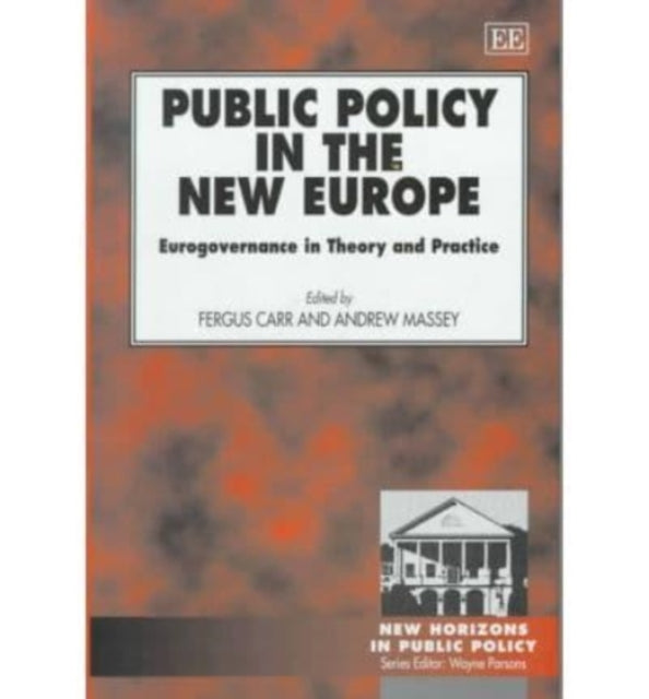 Public Policy in the New Europe: Eurogovernance in Theory and Practice