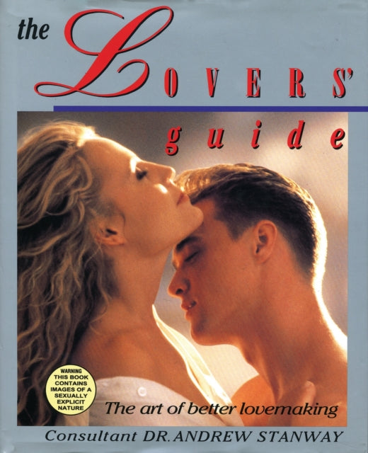 The Lovers' Guide: The Art of Better Lovemaking