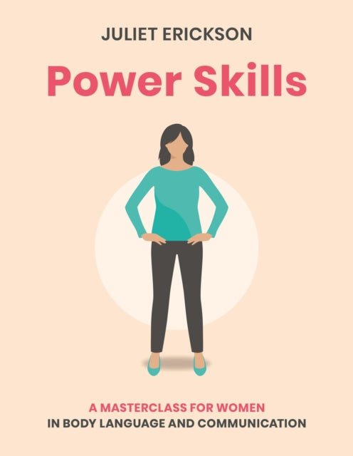 Power Skills: A masterclass for women in body language and communication