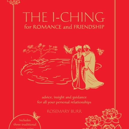 The I Ching for Romance & Friendship: Advice,