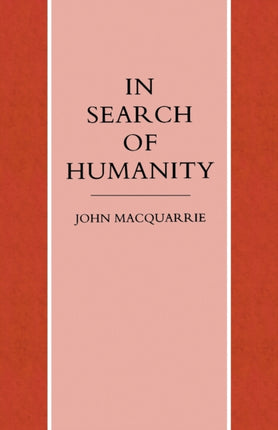 In Search of Humanity: A Theological and Philosophical Approach