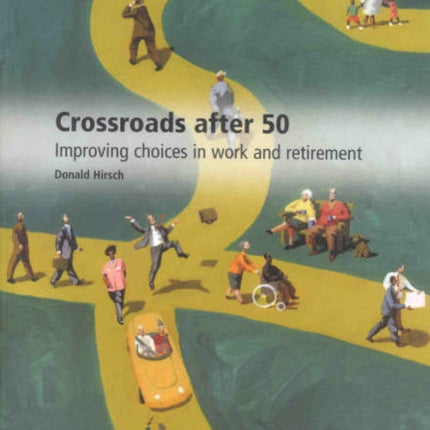 Crossroads after 50: Improving Choices in Work