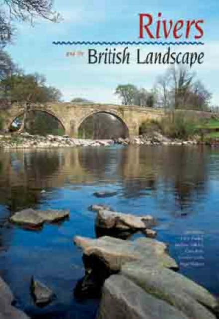 Rivers and the British Landscape