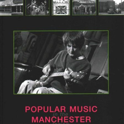 Popular Music in the Manchester Region Since 1950