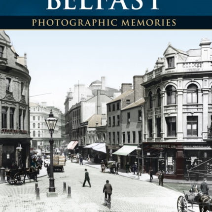 Belfast: Photographic Memories