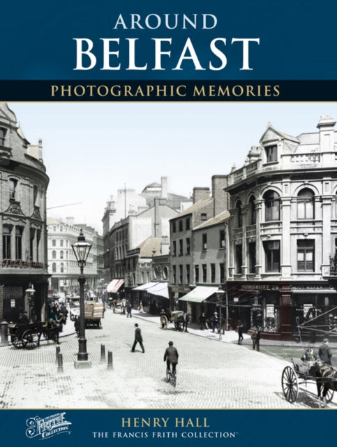 Belfast: Photographic Memories