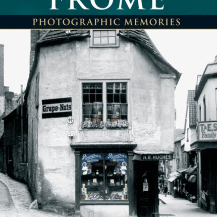 Frome: Photographic Memories