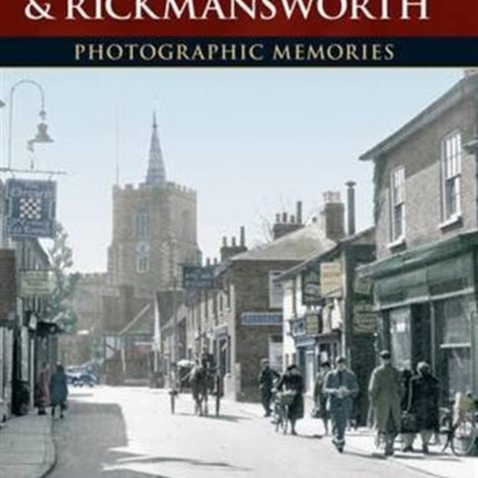 Amersham, Chesham and Rickmansworth: Photographic Memories