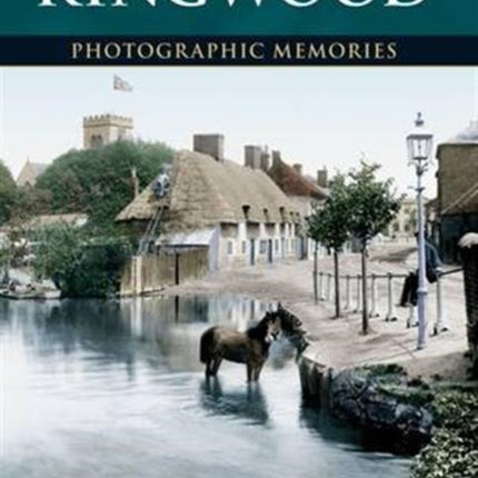 Ringwood: Photographic Memories