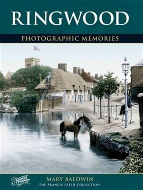 Ringwood: Photographic Memories