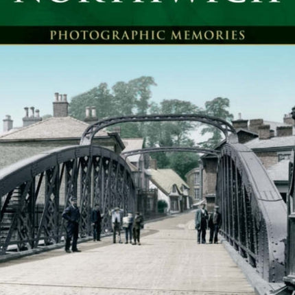 Northwich: Photographic Memories