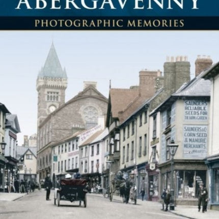 Around Abergavenny: Photographic Memories