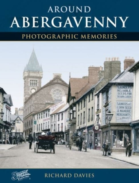 Around Abergavenny: Photographic Memories