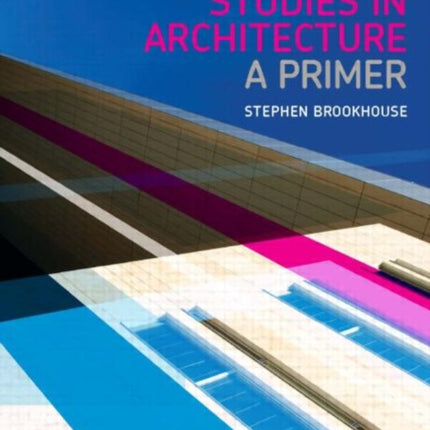 Professional Studies in Architecture: A Primer