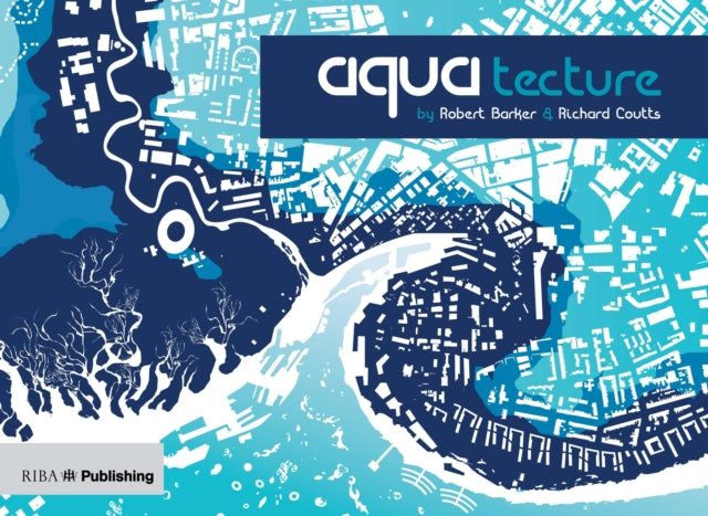 Aquatecture: Buildings and cities designed to live and work with water