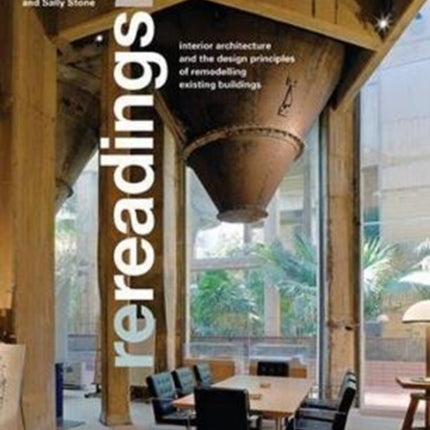 Rereadings 2: Interior Architecture and the Design Principles of Remodelling Existing Buildings