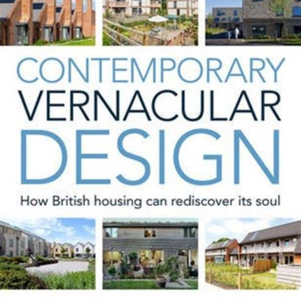 Contemporary Vernacular Design: How British Housing Can Rediscover its Soul