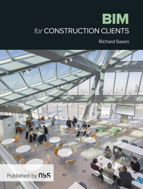 BIM for Construction Clients: Driving strategic value through digital information management