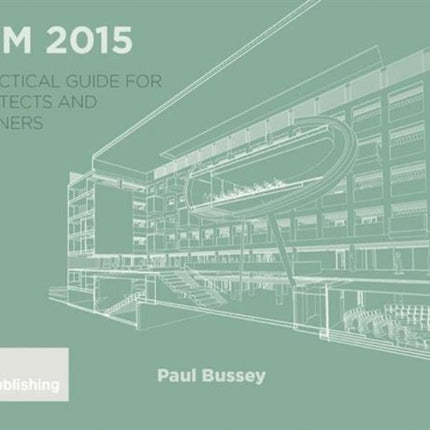 CDM 2015: A Practical Guide for Architects and