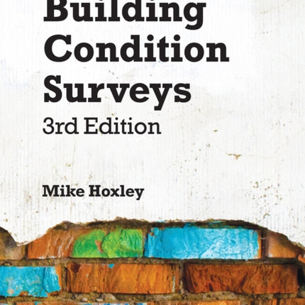 Building Condition Surveys: A Practical and Concise Introduction