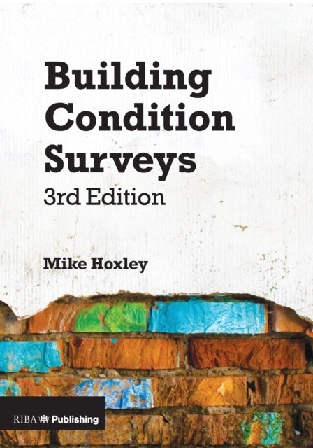 Building Condition Surveys: A Practical and Concise Introduction