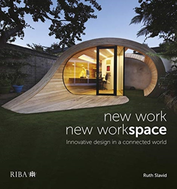 New Work, New Workspace: Innovative design in a connected world