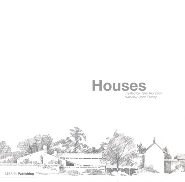 Houses  Created by Peter Aldington