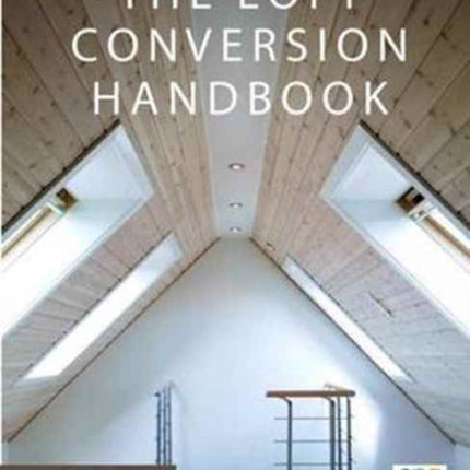 Loft Conversion Handbook